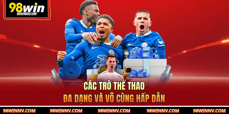 Các trò thể thao đa dạng và vô cùng hấp dẫn