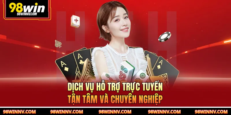 Dịch vụ hỗ trợ người chơi trực tuyến tận tâm và nhiệt tình