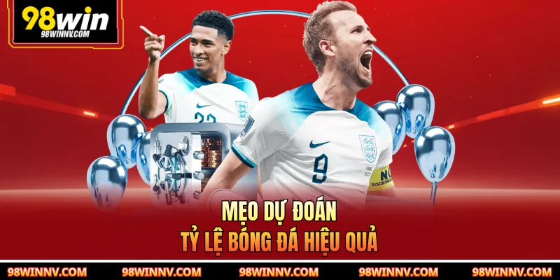 Mẹo dự đoán tỷ lệ bóng đá hiệu quả