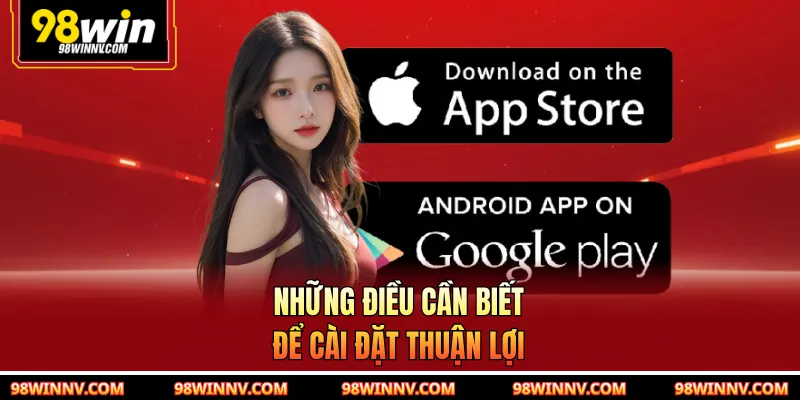 Những điều cần biết để cài đặt thuận lợi